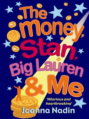cover image of The Money, Stan, Big  Lauren and Me